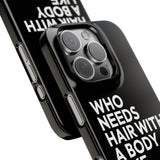 Premium Who Needs Hair With A Body Like This iPhone Case | Funny Bald Gifts Slim Phone Cases Premium Who Needs Hair With A Body Like This iPhone Case | Funny Bald Gifts Slim Phone Cases