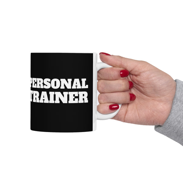 Personal Trainer Mug | Personal Trainer Gifts | Personal Trainer Ceramic Mug 11oz