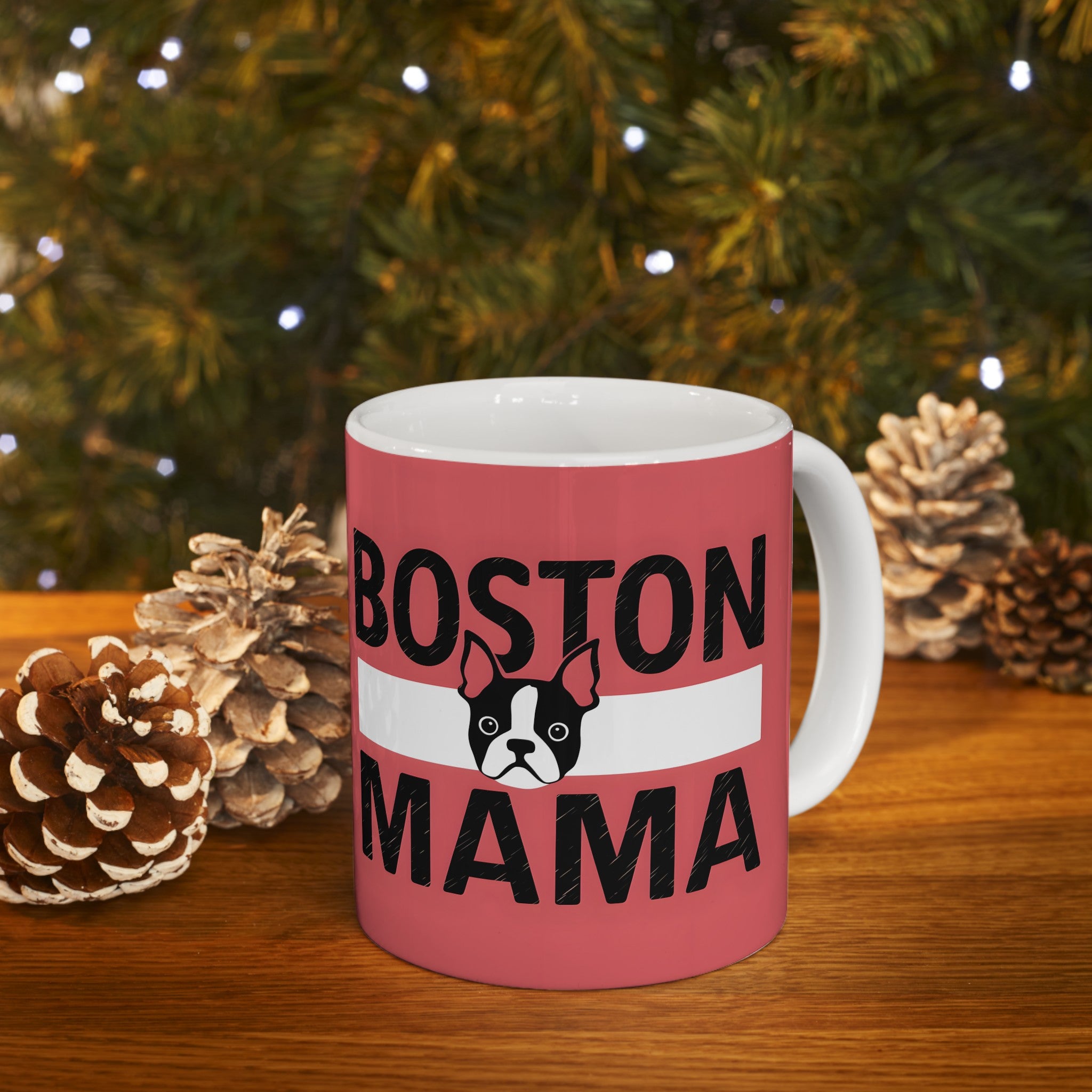 Boston Mama Boston Terrier Mug 3 | Boston Terrier Gifts | Gifts For Boston Terrier Mug 11oz