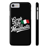 Premium Italian Grab Life By The Meatballs Funny Meme Slim Phone Cases Premium Italian Grab Life By The Meatballs Funny Meme Slim Phone Cases