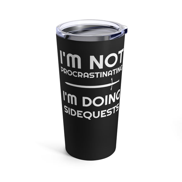 I'm Not Procrastinating I'm Doing Side Quests Mug | Fantasy RPG Gift | Role Playing Game Tumbler 20oz