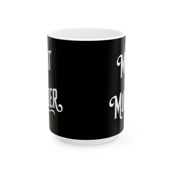Vegan - Meat Is Murder 11oz/15oz 2 Ceramic Mug