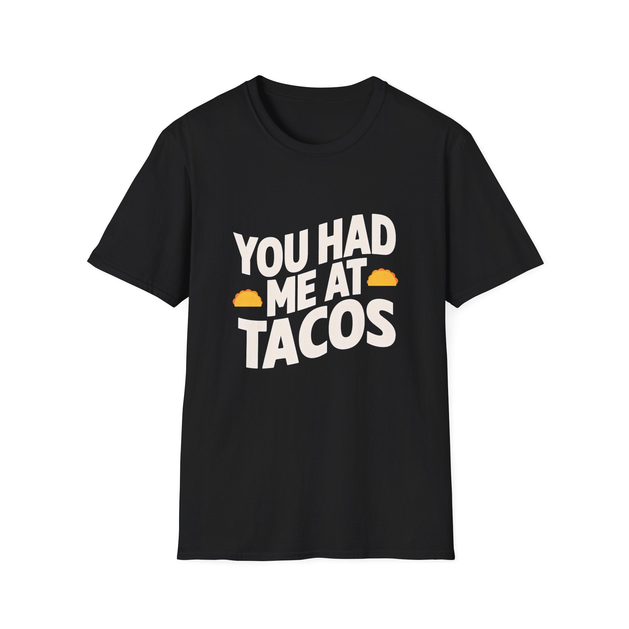 You Had Me At Tacos T-Shirt — Funny Taco Lover Tee