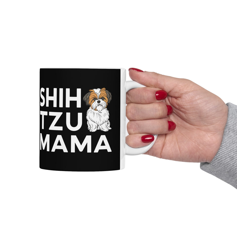 Shih Tzu Mama Mug 3 | Shih Tzu Gifts | Shih Tzu ShihTzu Ceramic Mug 11oz