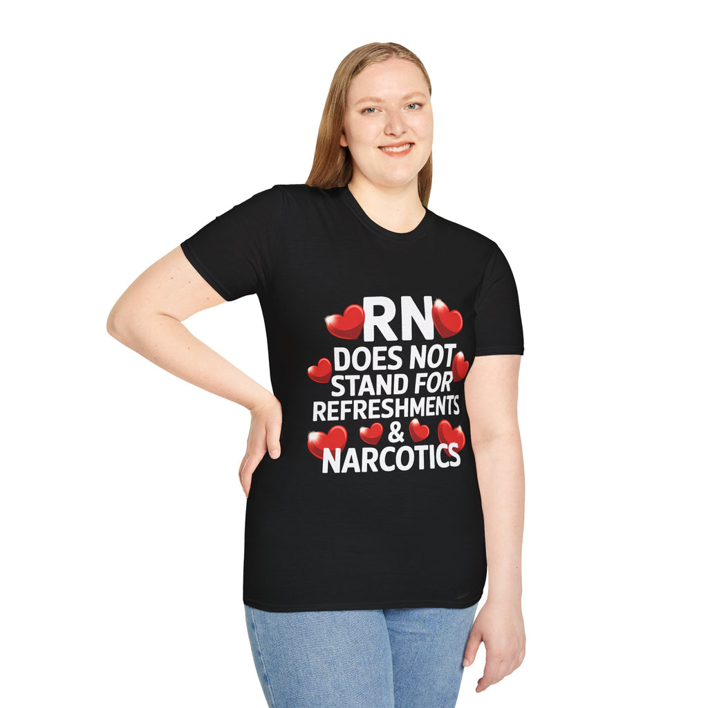RN Does Not Stand For Refreshments And Narcotics Shirt | Registered Nurse Gifts | Unisex Registered Nurse T Shirt