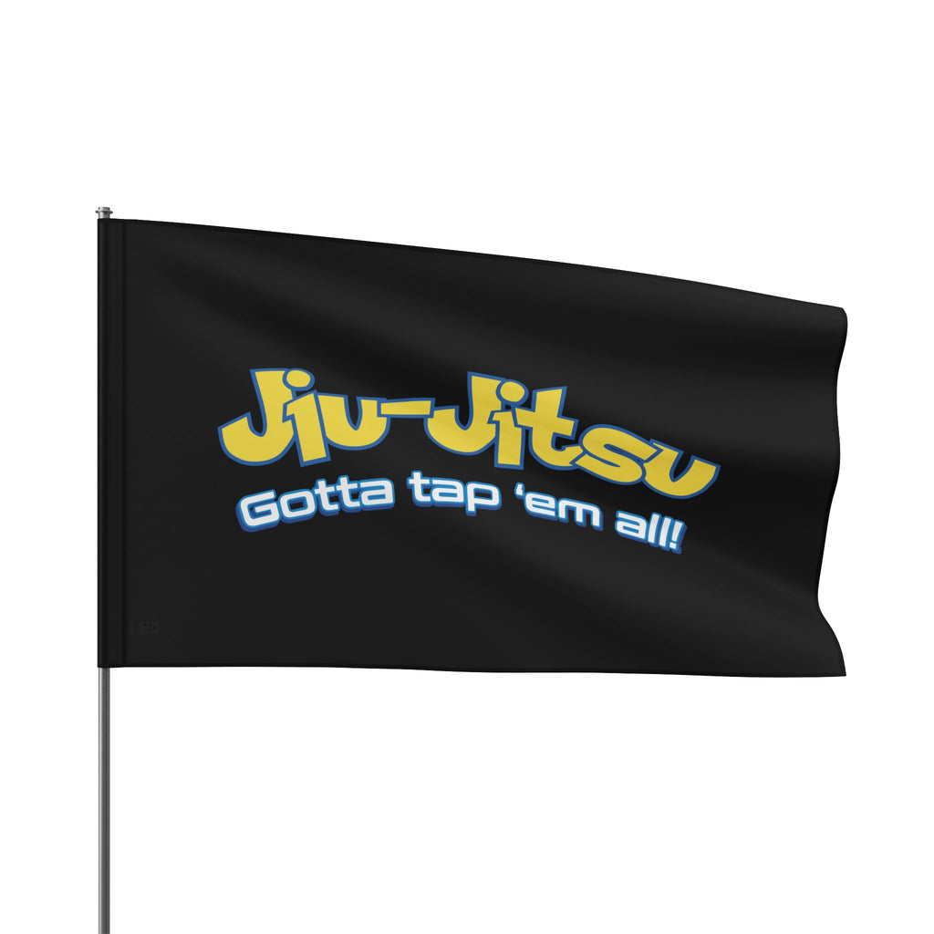Brazilian Jiu Jitsu Gotta Tap Them Flag Banner | BJJ Flag