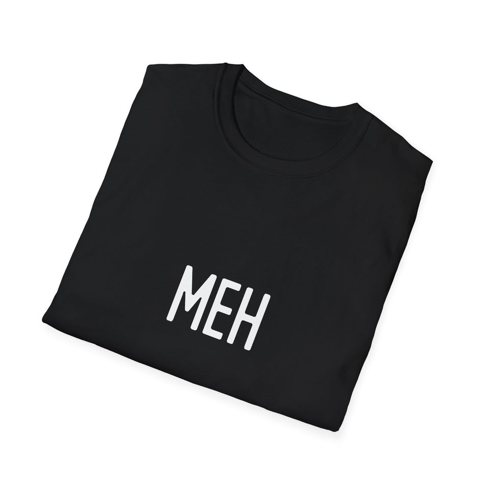 Meh Funny Sarcastic T-Shirt