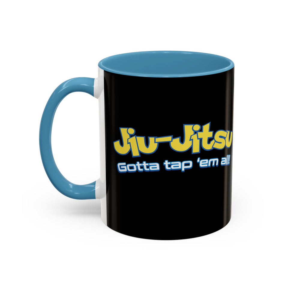 Brazilian Jiu Jitsu Gotta Tap Them All | BJJ Accent Coffee Mug
