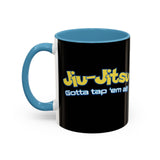 Brazilian Jiu Jitsu Gotta Tap Them All | BJJ Accent Coffee Mug Brazilian Jiu Jitsu Gotta Tap Them All | BJJ Accent Coffee Mug