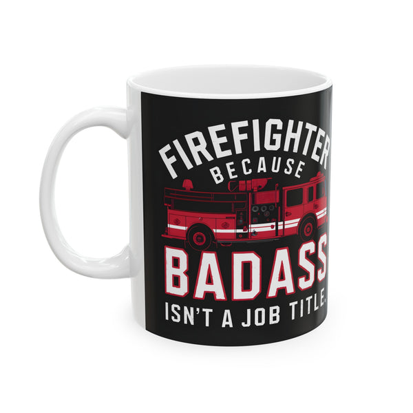 Firefighter Mug | Firefighter Gift | Firefighter Coffee Mug | Firefighter Gift Ideas Mug 11oz