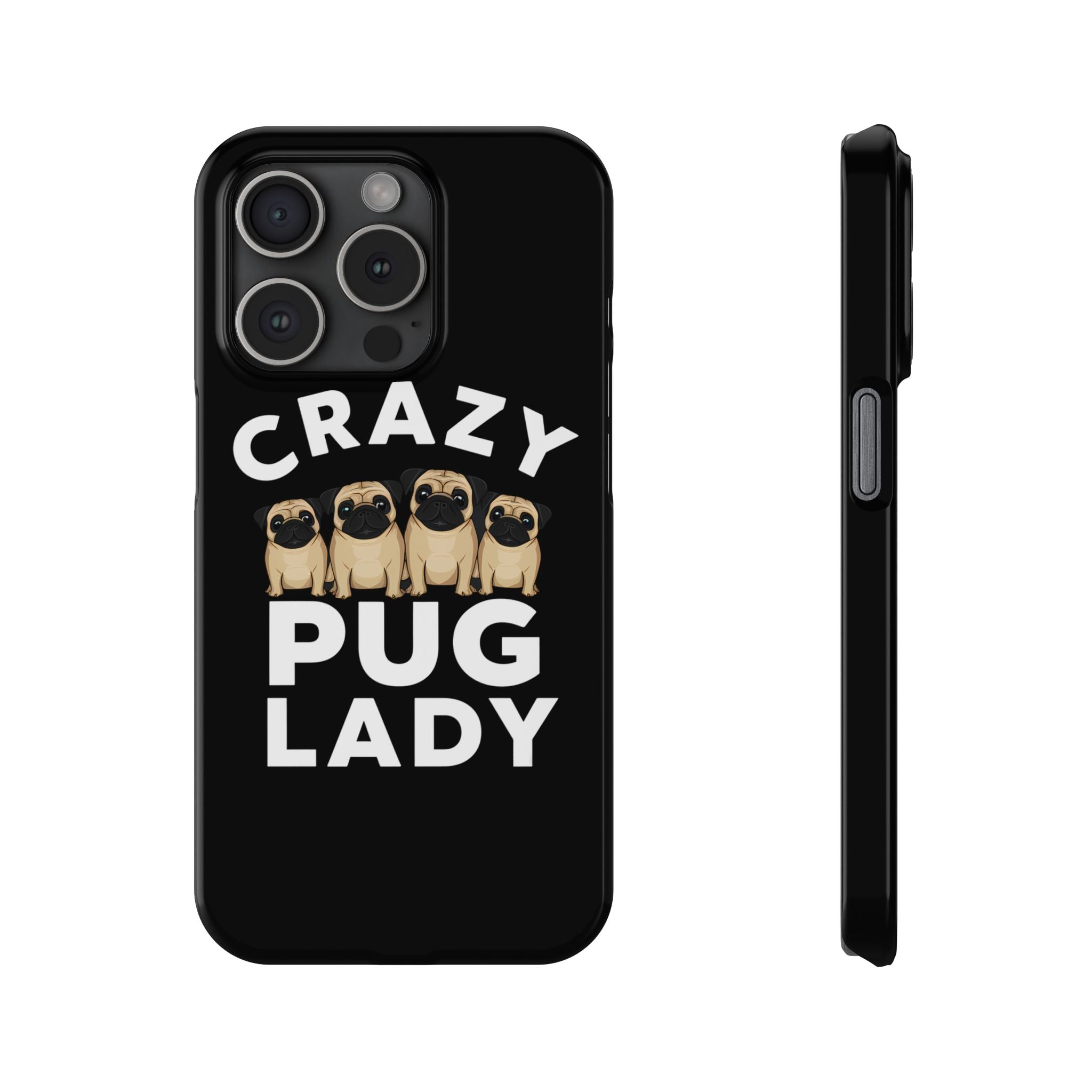 Premium Crazy Pug Lady iPhone Case | Cute Pug Gifts Slim Phone Cases