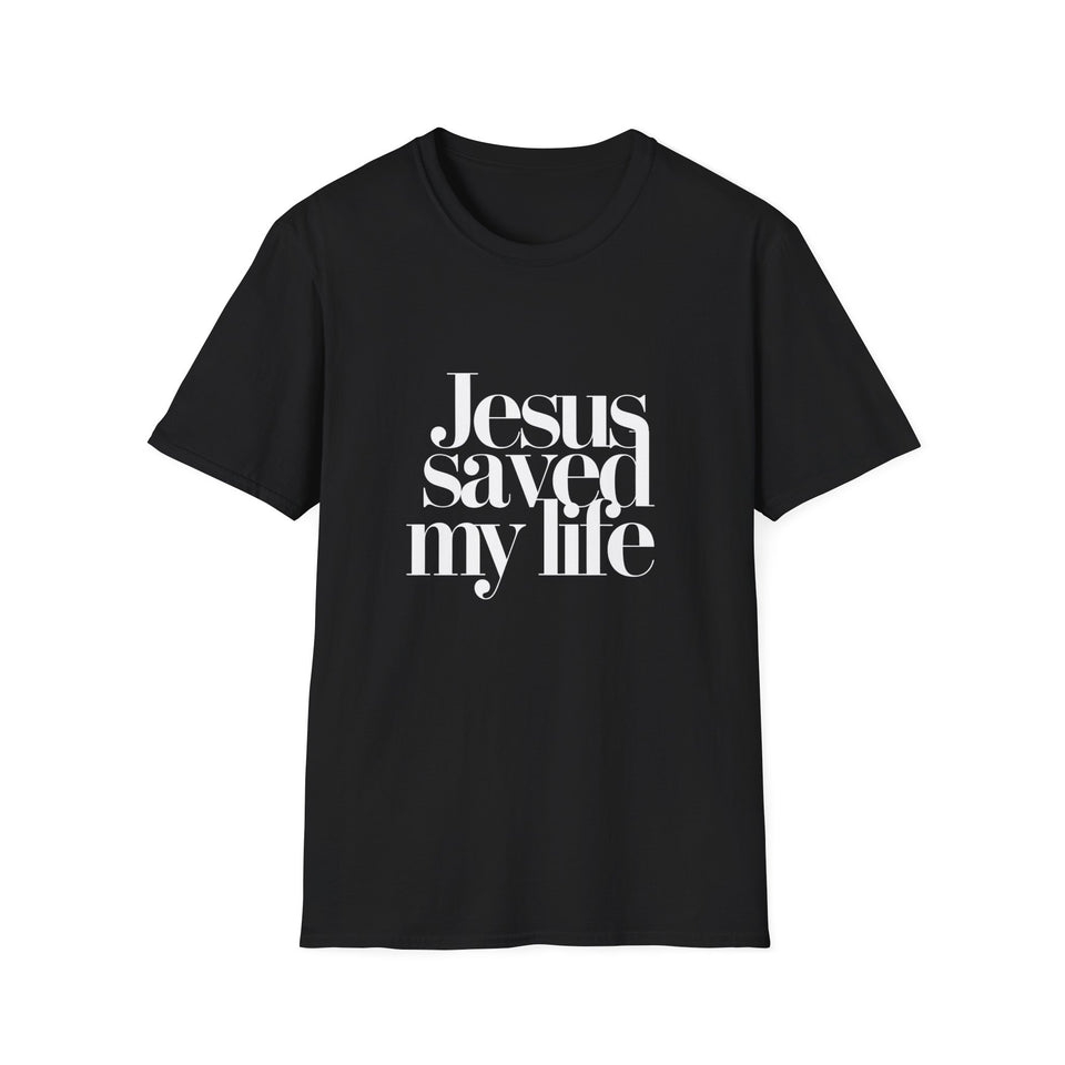 Jesus Saved My Life 2 Unisex T-Shirt | Faith Religion Christianity Shirt