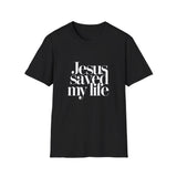 Jesus Saved My Life 2 Unisex T-Shirt | Faith Religion Christianity Shirt Jesus Saved My Life 2 Unisex T-Shirt | Faith Religion Christianity Shirt