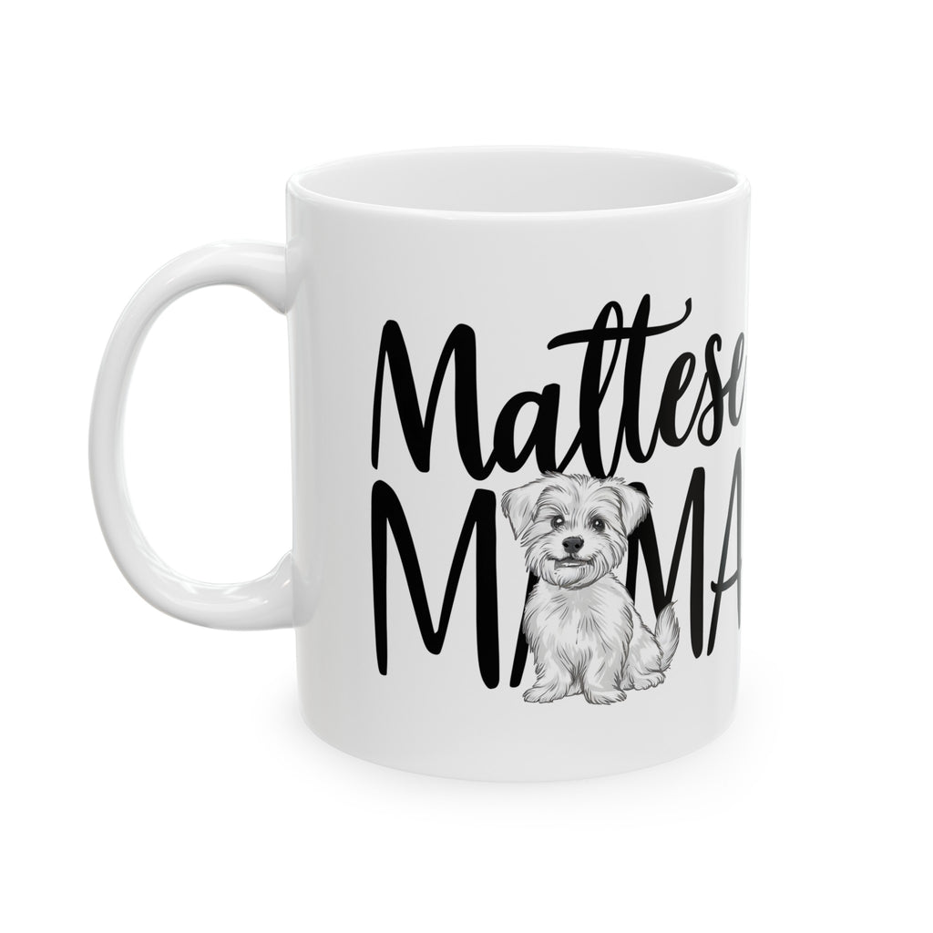 Maltese Mama Mug Maltese Dog 2 | Maltese Gift | Maltese Coffee Mug | Maltese Gift Ideas Mug 11oz