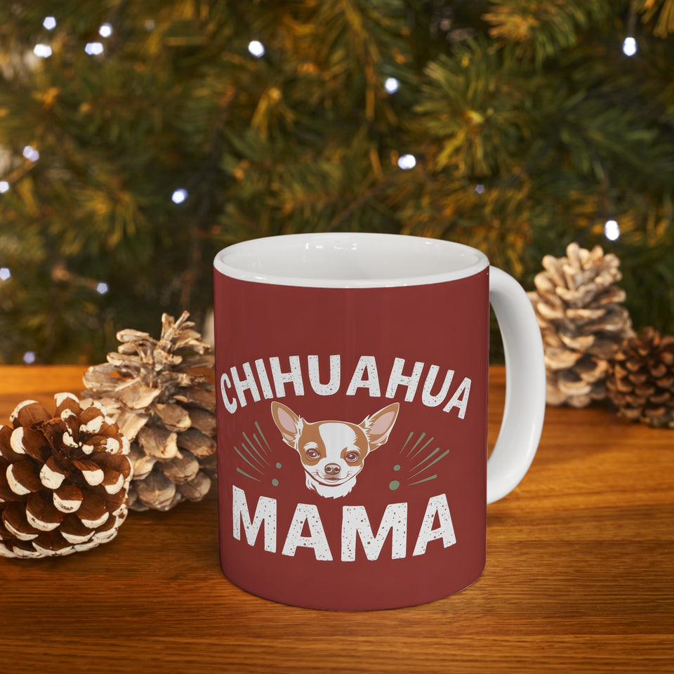 Chihuahua Mama Mug | Chihuahua Gifts | Chihuahua Stuff | Gifts For Chihuahua Mug 11oz