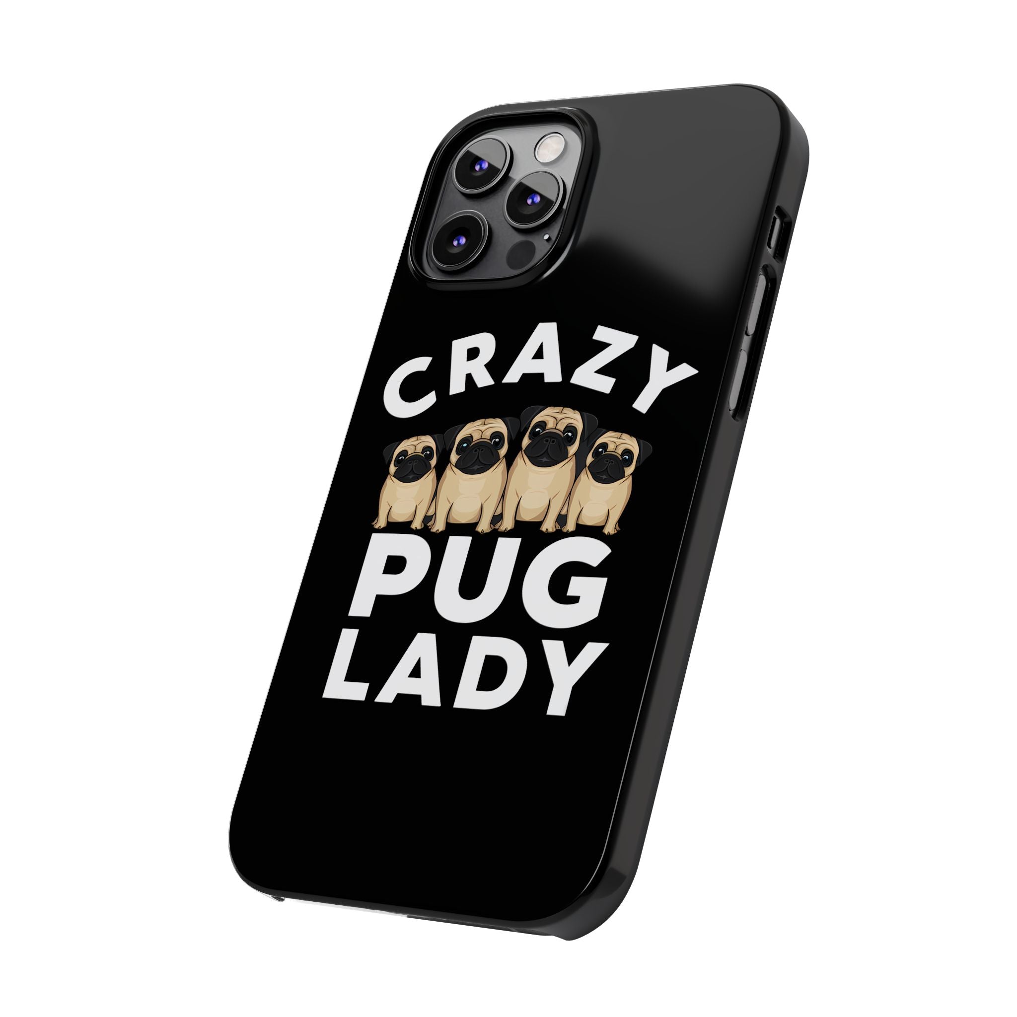 Premium Crazy Pug Lady iPhone Case | Cute Pug Gifts Slim Phone Cases
