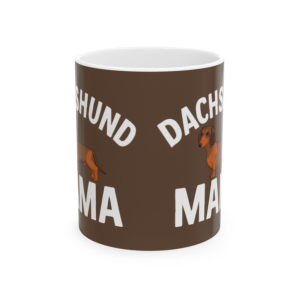 Dachshund Mama Mug | Dachshund Gift | Dachshund Merchandise | Weiner Dog Gifts | Dachshund Presents Ceramic Mug