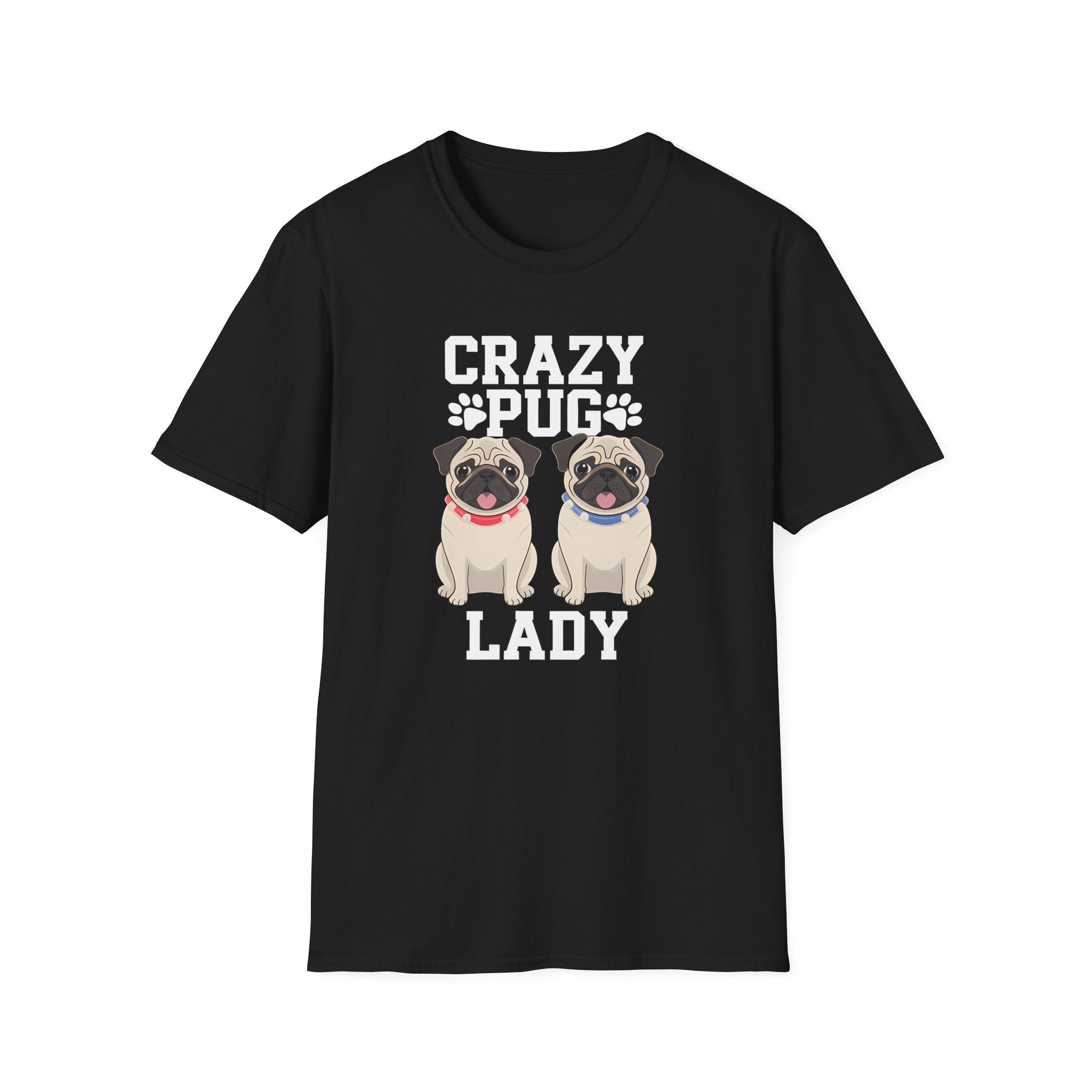Crazy Pug Lady Unisex T-Shirt - Crazy Pug Lady Shirt