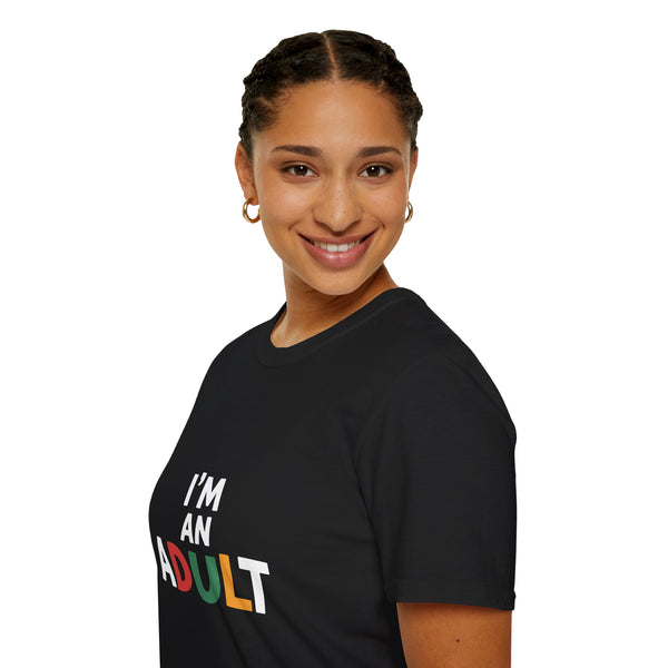 I'm An Adult T-Shirt — Funny Adulting Graphic Tee