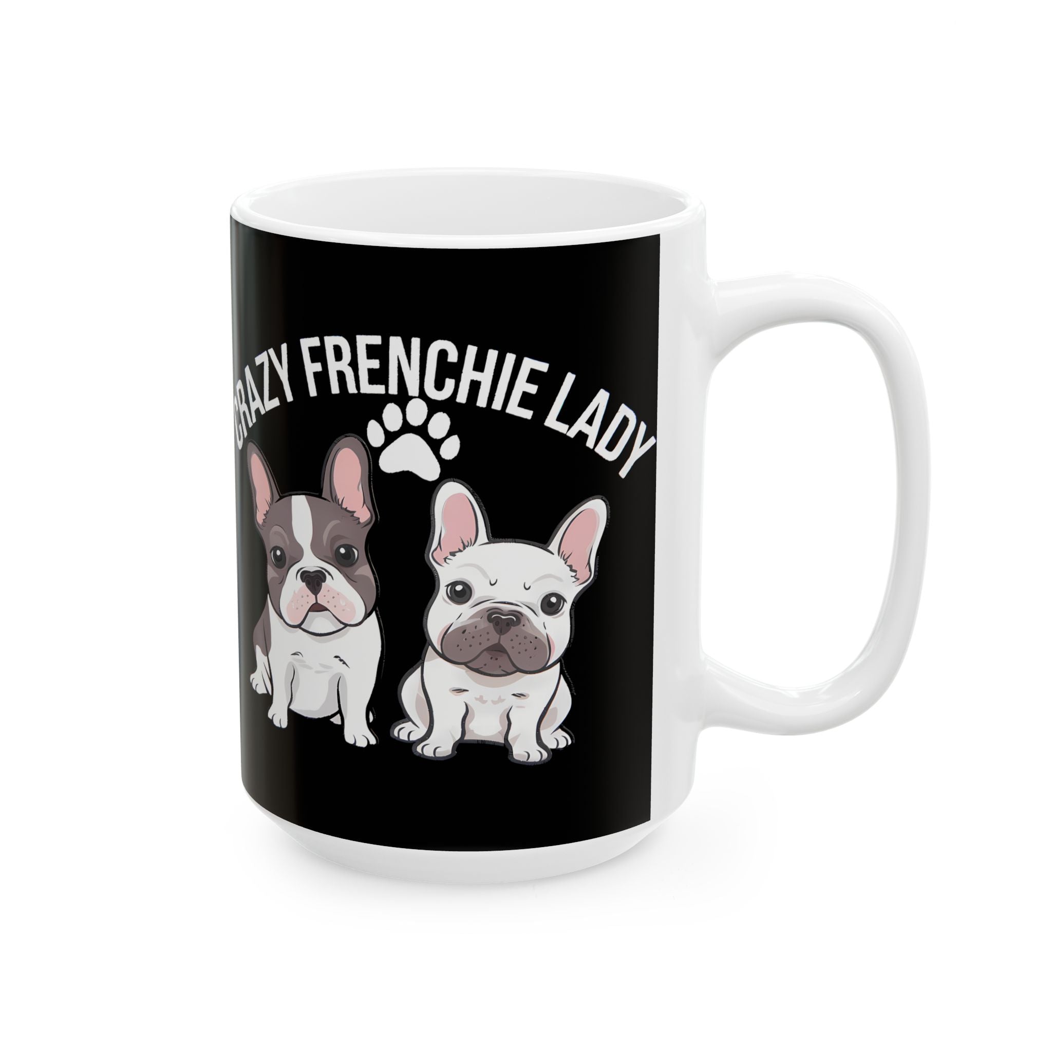French Bulldog Mug Crazy Frenchie Lady 11oz/15oz