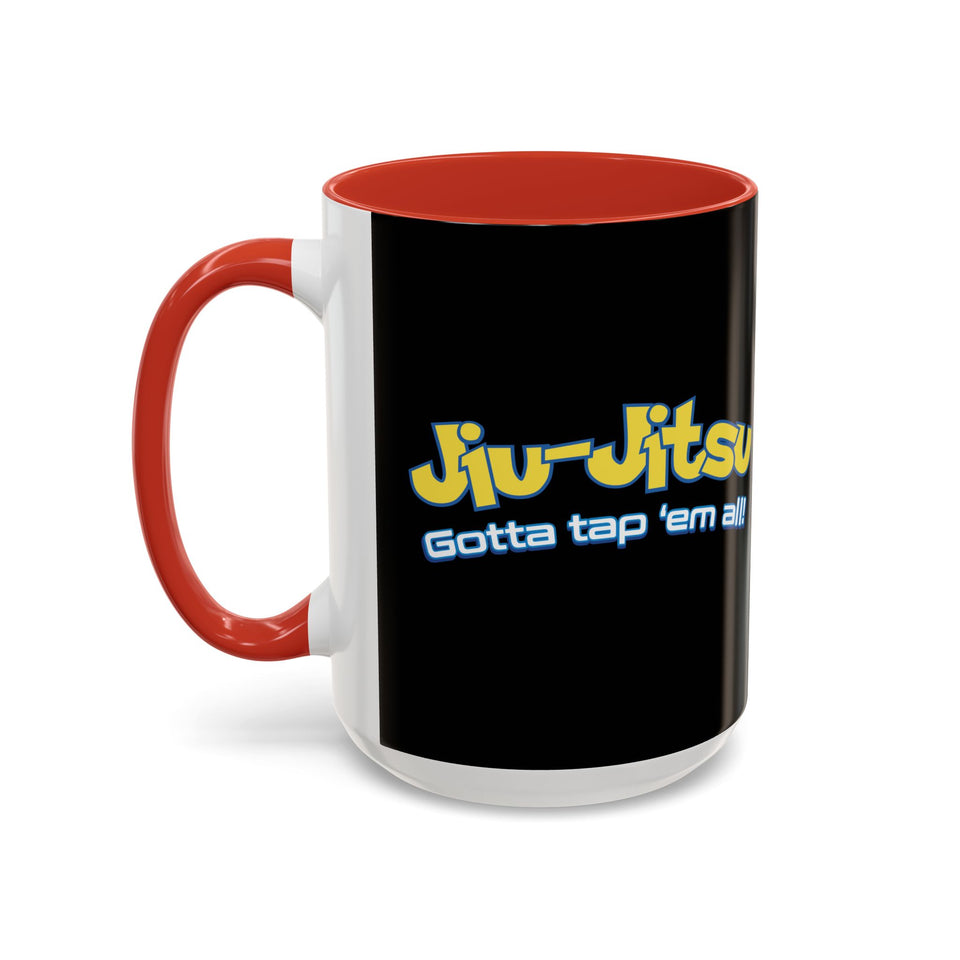 Brazilian Jiu Jitsu Gotta Tap Them All | BJJ Accent Coffee Mug