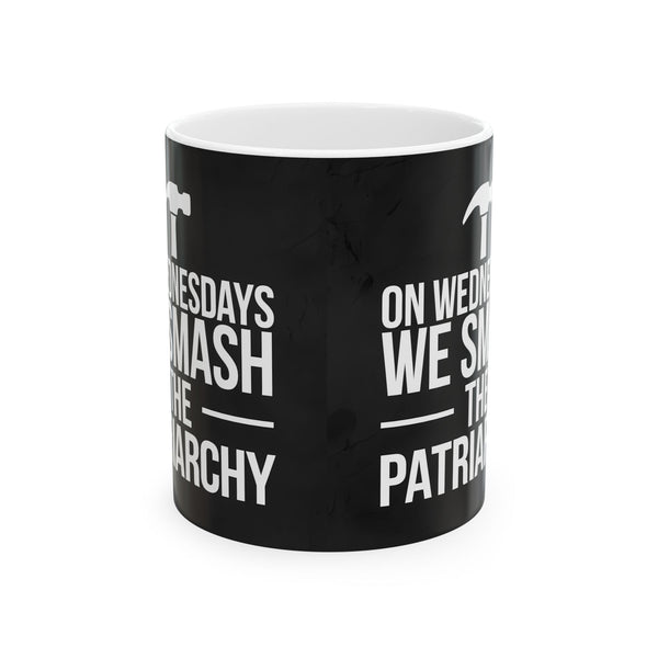 On Wednesdays We Smash The Patriarchy Mug | Feminist Coffee Mug | Feminism Coffee Mug 11oz