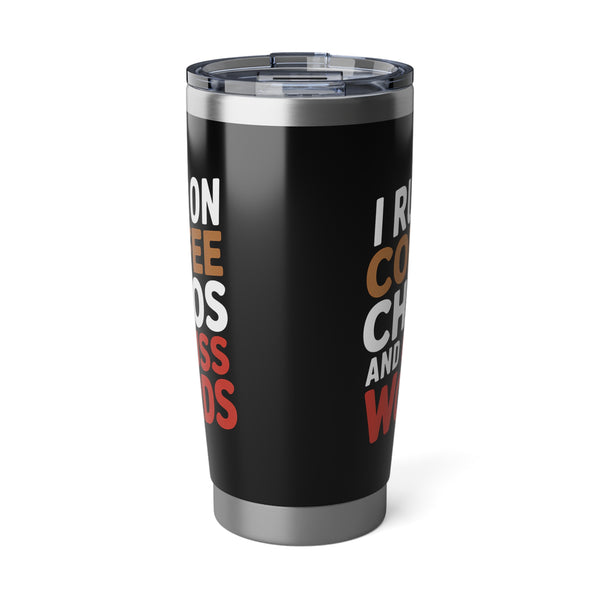 Coffee Lover Tumbler - I Run On Coffee, Chaos, And Cuss Words Coffee Mug