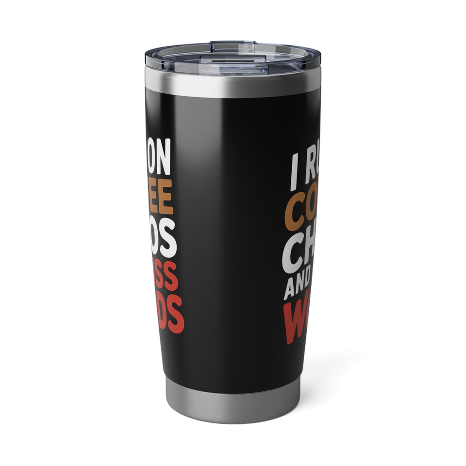 Coffee Lover Tumbler - I Run On Coffee, Chaos, And Cuss Words Coffee Mug