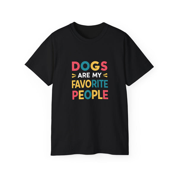 Dogs Are My Favorite People Dog Shirt | Dog Gift | Dog Merchandise | Dog Gifts | Dog Presents Unisex Dog Shirts 2