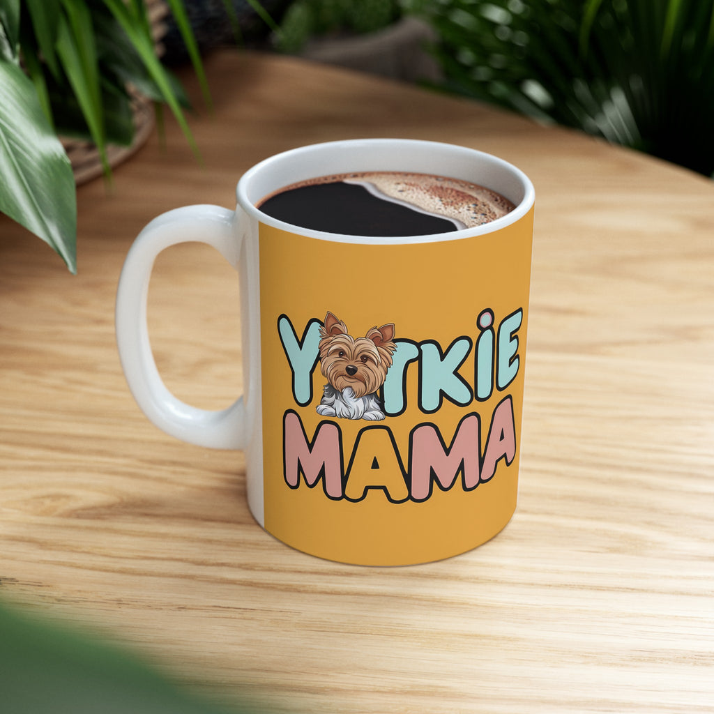 Yorkie Mama Mug Yorkshire Terrier 2 | Yorkshire Terrier Gift | Yorkshire Terrier Coffee Mug | Yorkshire Terrier Gift Ideas Mug 11oz