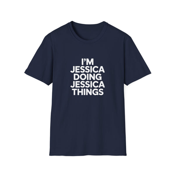 I'm Jessica — 'Doing Jessica Things' T-Shirt