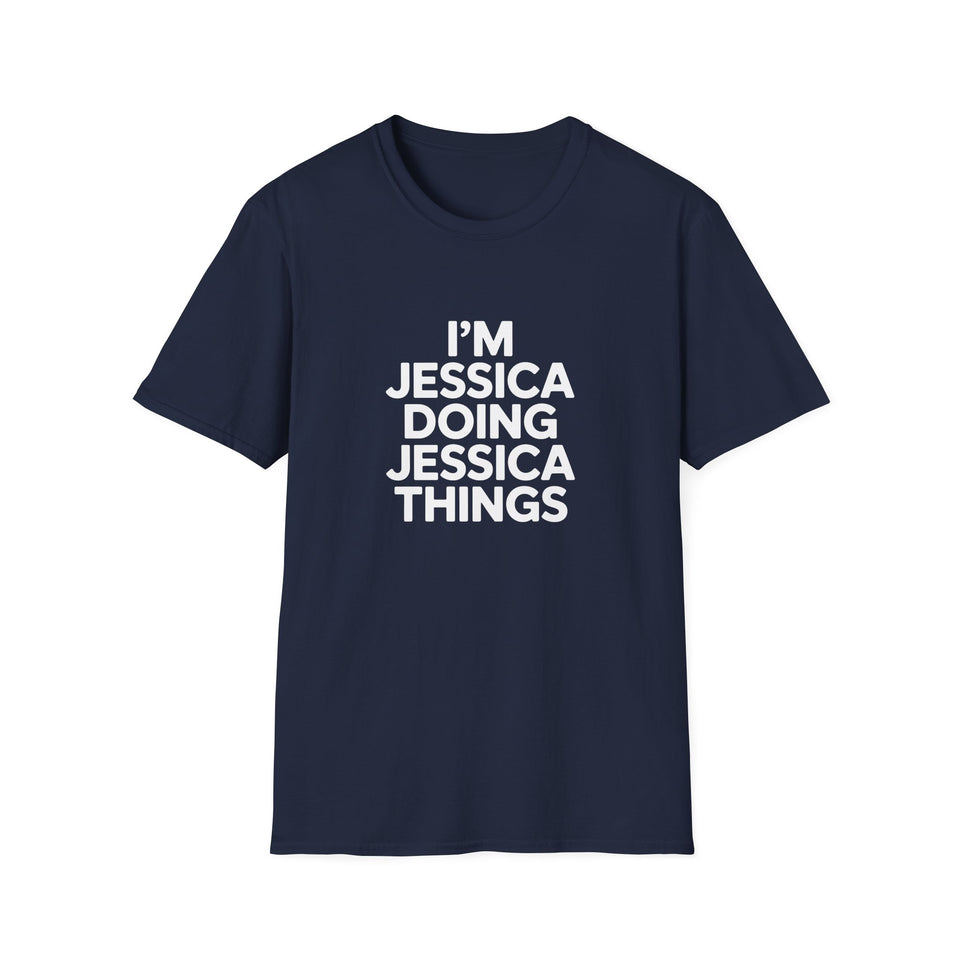 I'm Jessica — 'Doing Jessica Things' T-Shirt