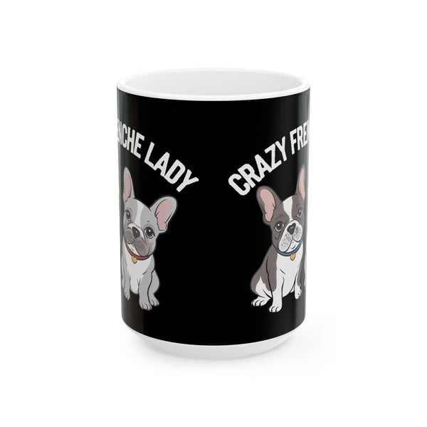 Cute French Bulldog Mug Crazy Frenchie Lady 11oz/15oz