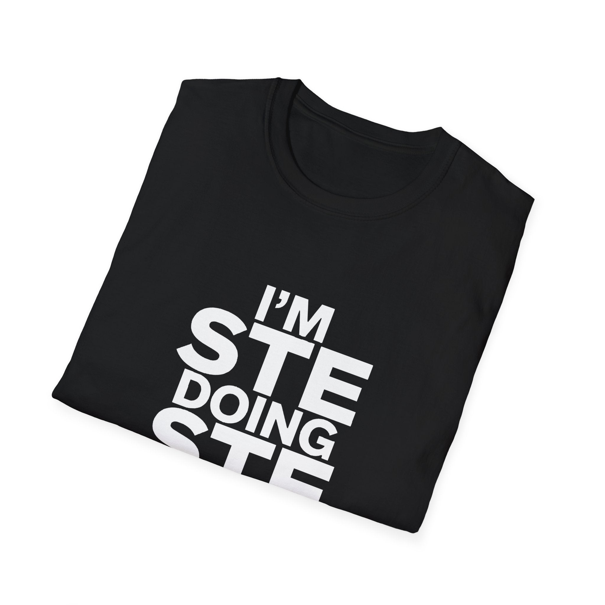 I'm Ste Doing Ste Things Unisex T-Shirt