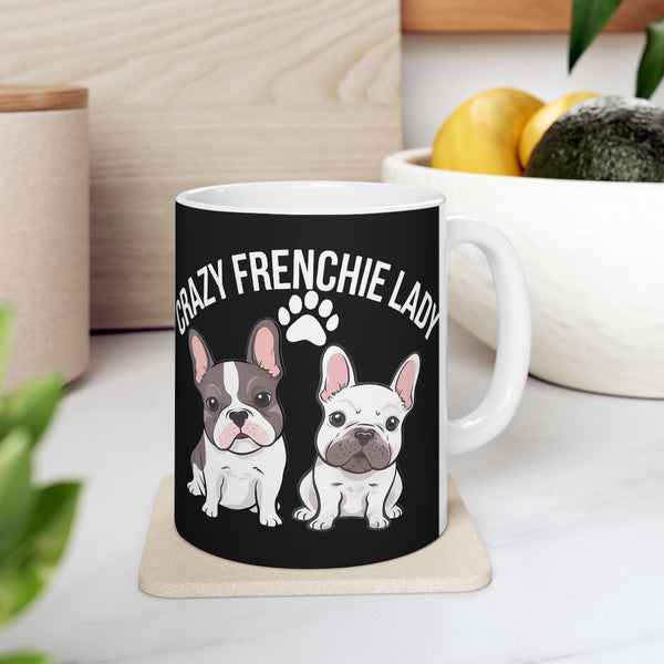 French Bulldog Mug Crazy Frenchie Lady 11oz/15oz