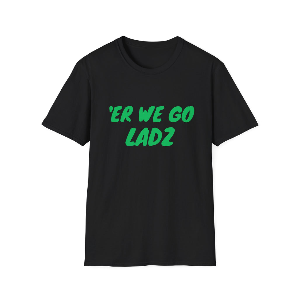 Er We Go Lads Orc T-Shirt — RPG Gamer Tee