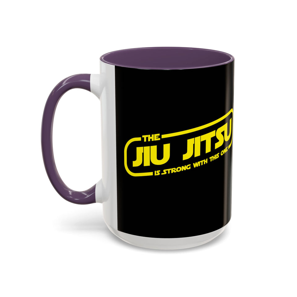 Brazilian Jiu Jitsu The Jiu Jitsu Is Strong With This One | BJJ Accent Coffee Mug