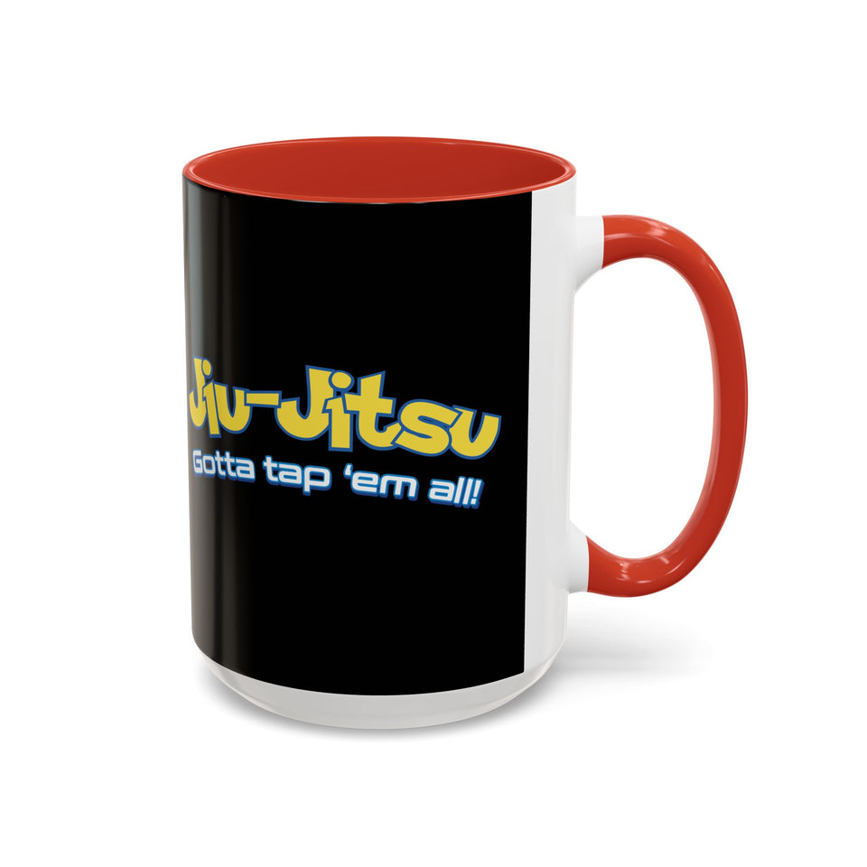 Brazilian Jiu Jitsu Gotta Tap Them All | BJJ Accent Coffee Mug