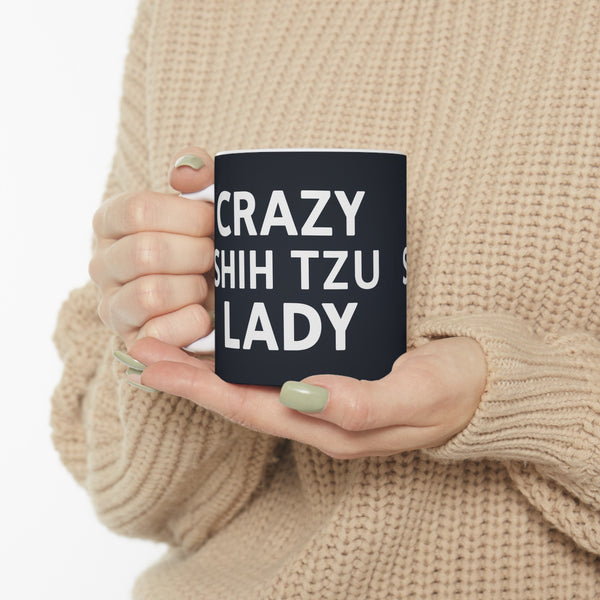 Crazy Shih Tzu Lady Mug | Shih Tzu Mom Gift | Shih Tzu Mom Coffee Mug | ShihTzu Mom Presents Mug 11oz