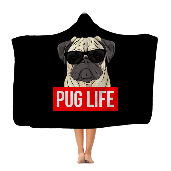 Pug Life Hooded Blanket | Pug Gifts | Pug Presents | Pug Hooded Blanket