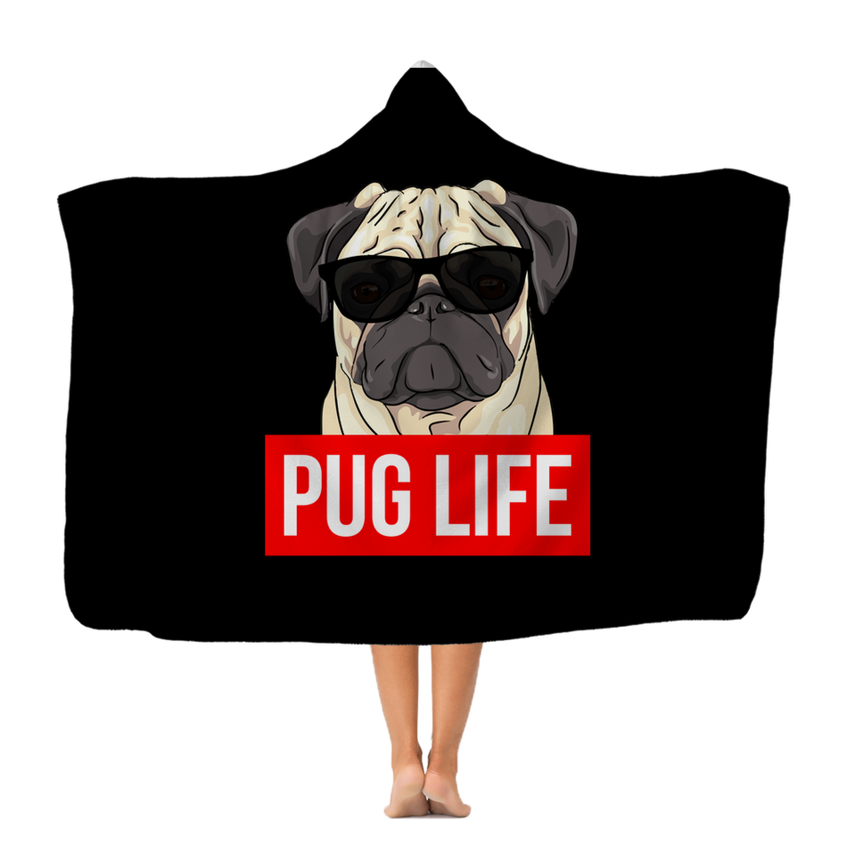Pug Life Hooded Blanket | Pug Gifts | Pug Presents | Pug Hooded Blanket