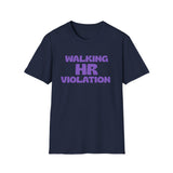 Walking HR Violation T-Shirt — Funny Workplace Humor Tee Walking HR Violation T-Shirt — Funny Workplace Humor Tee