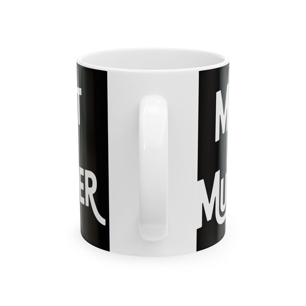 Vegan - Meat Is Murder 11oz/15oz Ceramic Mug
