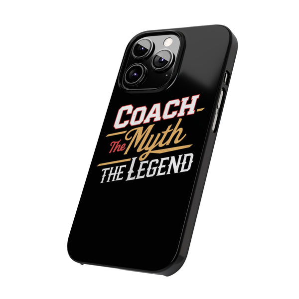 Coach The Myth The Legend Slim iPhone Cases | Cool Coach Gift iPhone Case