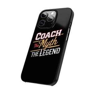 Coach The Myth The Legend Slim iPhone Cases | Cool Coach Gift iPhone Case Coach The Myth The Legend Slim iPhone Cases | Cool Coach Gift iPhone Case