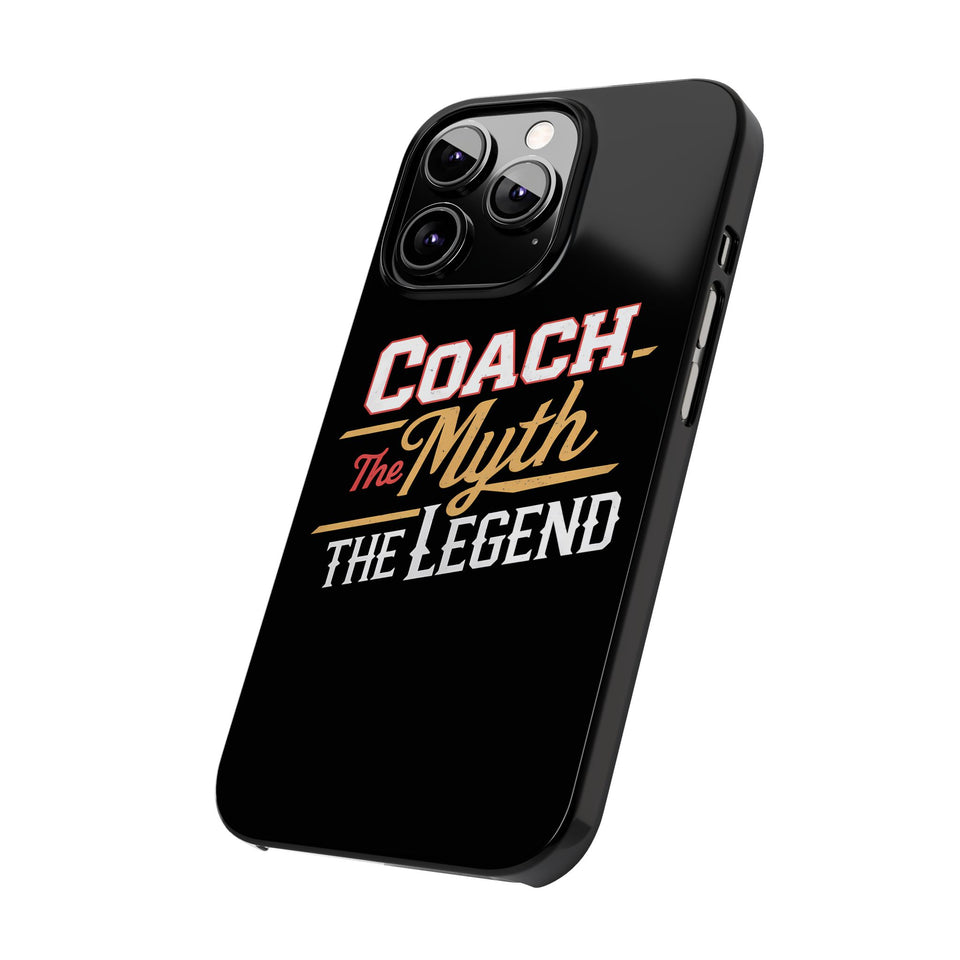 Coach The Myth The Legend Slim iPhone Cases | Cool Coach Gift iPhone Case