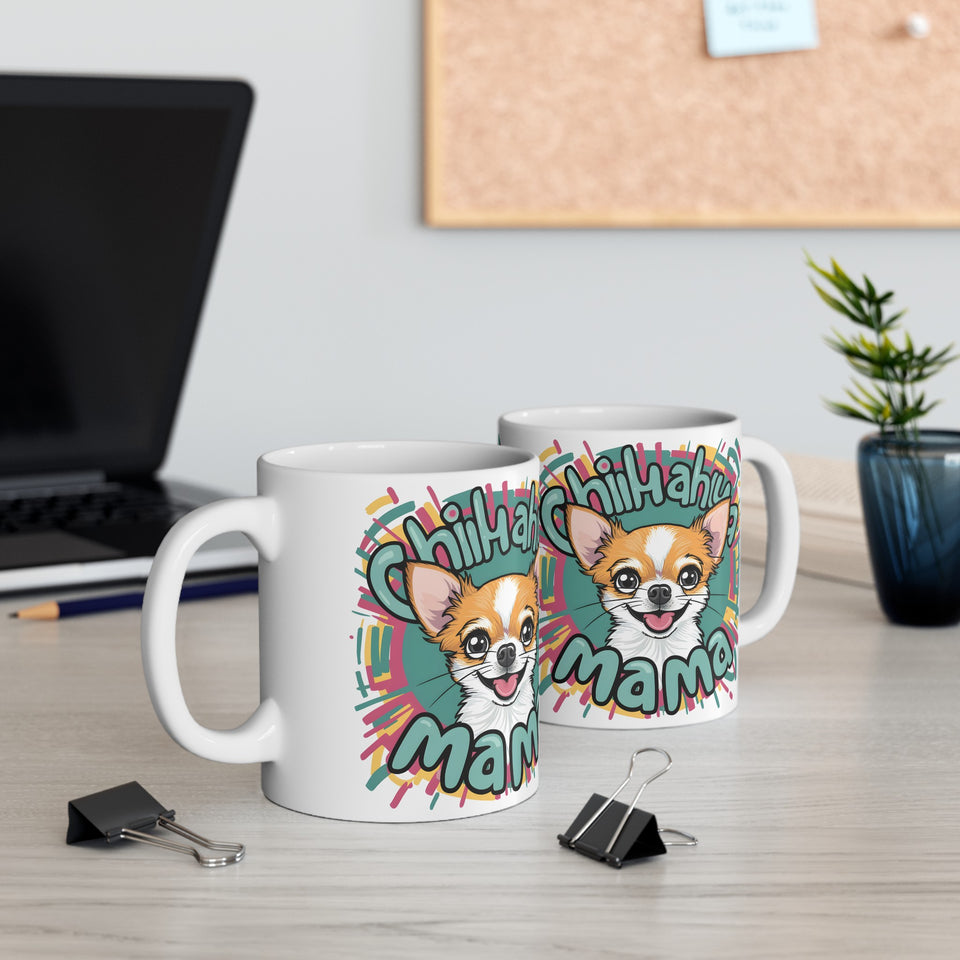 Chihuahua Mama Mug | Chihuahua Gift | Chihuahua Coffee Mug | Chihuahua Gift Ideas Mug 11oz