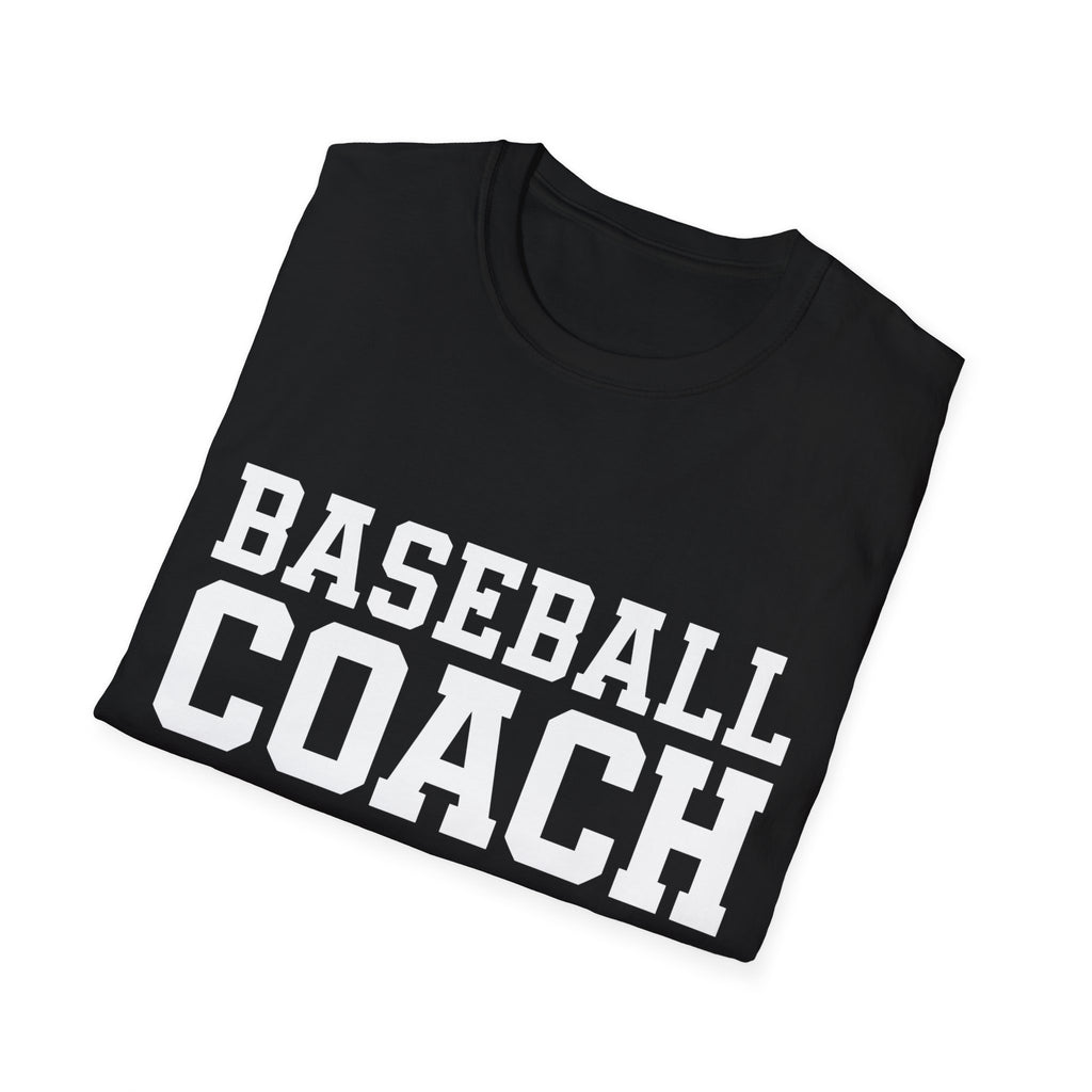 Baseball Coach T-Shirt - Gift for Sports Coaches and Baseball Players
