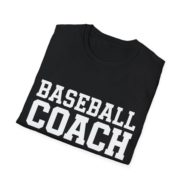 Baseball Coach T-Shirt - Gift for Sports Coaches and Baseball Players