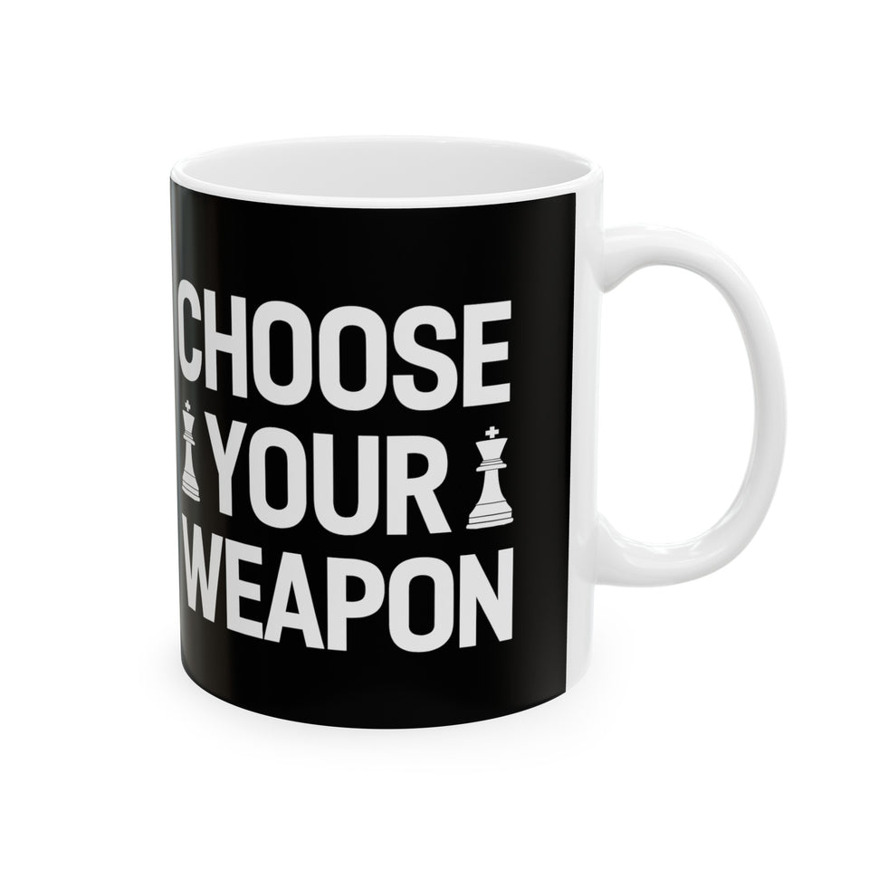 Choose Your Weapon Chess Mug | Chess Gift | Chess Coffee Mug | Chess Gift Ideas Mug 11oz